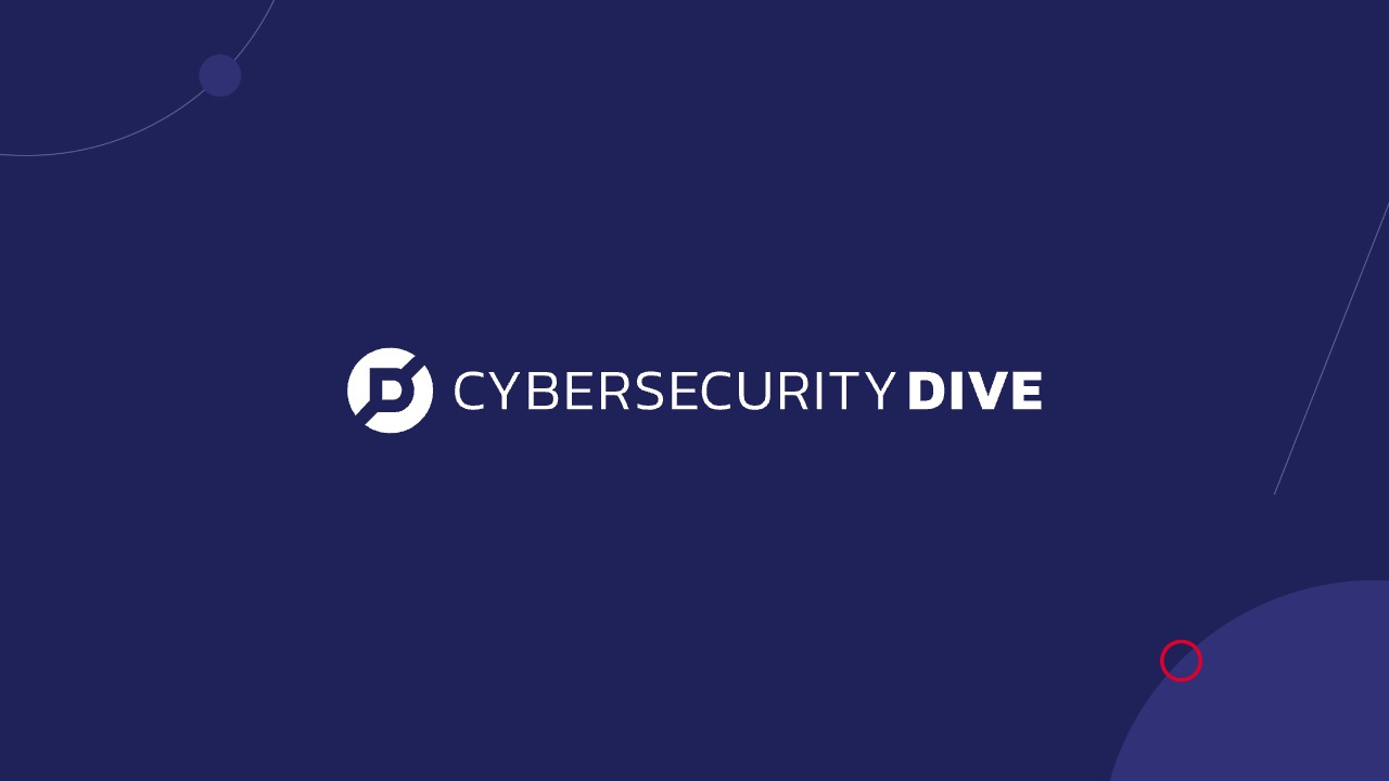 Cybersecurity News and Analysis | Cybersecurity Dive