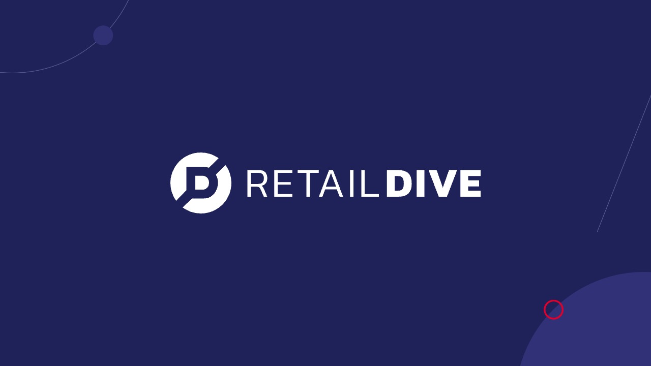 Retail News and Trends | Retail Dive